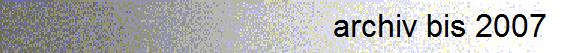 archiv bis 2007 