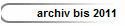 archiv bis 2011 
