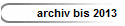 archiv bis 2013 