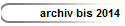 archiv bis 2014