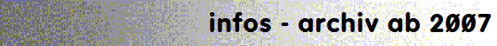 infos - archiv ab 2007