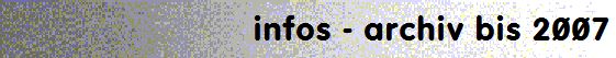 infos - archiv bis 2007